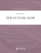 The Future Now SATB choral sheet music cover